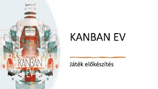 Kanban EV  Egyszemélyes előkészítés [upl. by Hines]