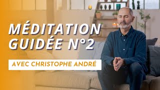 Méditation guidée  Diminuer le stress et lanxiété  Bulle de sérénité avec Christophe André [upl. by Antoinette]