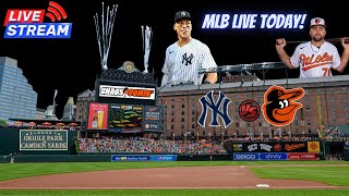 Baltimore Orioles vs New York Yankees ⚾🔥 Live MLB Playbyplay Watch [upl. by Aneeuqal257]