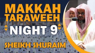 Makkah Taraweeh 2022  Night 9  Sheikh Shuraim [upl. by Buyers]