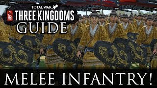 ALL MELEE INFANTRY  Total War Three Kingdoms Beginners Guide [upl. by Idnym]