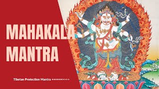 Mahakala Mantra  Tibetan Protection Mantra to Remove All Negative Energy and Obstacles [upl. by Orlan]