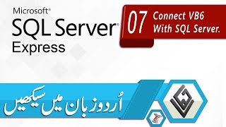 Connect SQL Server and Visual Basic 60  Learn in Urdu [upl. by Monteith]