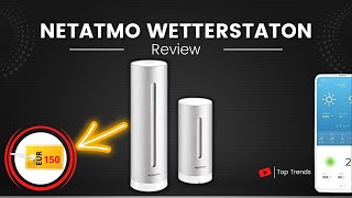 Netatmo Smarte WLAN Wetterstation Review  Funk  Innen und Außensensor [upl. by Oiludbo891]