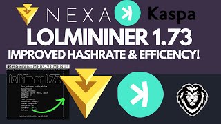 LOLMINER 173 UPDATE  NEXA amp KASPA EFFICIENCY amp PERFORMANCE IMPROVEMENTS [upl. by Geminian483]