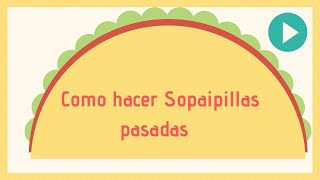 Sopaipillas pasadas [upl. by Gilly]