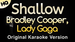 Shallow  Bradley Cooper Lady Gaga Karaoke Songs With Lyrics  Original Key [upl. by Nnahtebazile690]