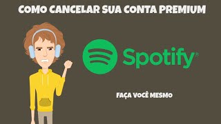 Como Cancelar sua conta SPOTIFY PREMIUM [upl. by Blodgett]