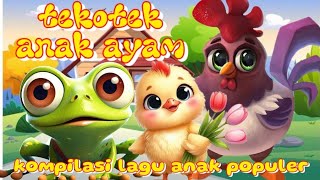 Tekotek anak ayam  ada kodok rekotok  lagu anak anak  kompilasi lagu anak balita populer [upl. by Peper]