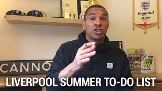 Stan Collymore  Liverpool Summer 2017 ToDo List [upl. by Light]