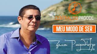 Zeca Pagodinho  Meu Modo de Ser [upl. by Anekam]