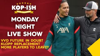 VIRGIL VAN DIJK FUTURE UNCERTAIN  PLAYER EXODUS  MONDAY NIGHT SHOW LIVEI [upl. by Sheff4]