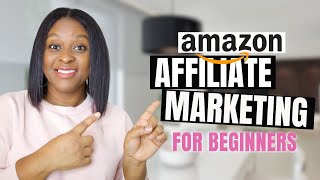 Amazon Affiliate Marketing for Beginners  Amazon Associates Tutorial [upl. by Ahsak]