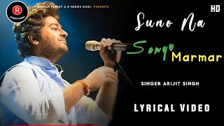 Suno Na Sangemarmar LYRICS  Arijit Singh  Jeet Gannguli  ackky Bhagnani Neha S  Kausar [upl. by Bing]