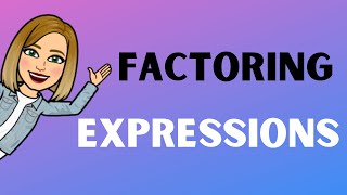 Factoring Expressions Algebra [upl. by Lebar]