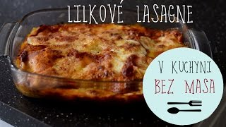 V KUCHYNI BEZ MASA  Lilkové lasagne [upl. by Mazman]