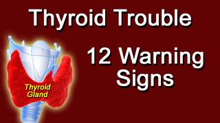 Thyroid Trouble 12 Warning Signs [upl. by Nodnart]