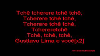 Gustavo Lima Tche tchere tche tche lyrics [upl. by Cirri]