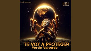 Te Voy A Proteger feat Yorvin Valverde [upl. by Talya]