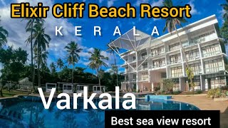 Elixir Cliff Beach Resort  Varkala  kerala  Beautiful Sunset Resort  Best Sea View Resort [upl. by Guevara]