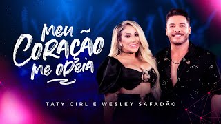 Meu Coração Me Odeia  Taty Girl e Wesley Safadão DVD Lado a Lado [upl. by Esilenna]