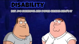 Disability but Joe Swanson and Peter Griffin sing’s it  Family Guy FNF Cover [upl. by Annahsar314]