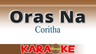 ORAS NA  Coritha Karaoke [upl. by Kcyred]