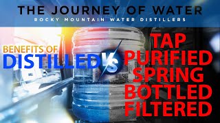 Benefits of Distilled Water vs Tap Water vs Purified Water quotThe Shocking Truthquot  Journey of Water [upl. by Hank]