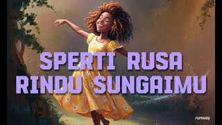 Sperti Rusa Rindu SungaiMu [upl. by Mari20]