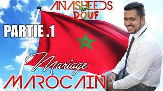 MOROCCAN WEDDING  MARIAGE MAROCAIN PART1 ANASHEED 100 DOUF LOUKMANE ABOUACEM [upl. by Jehias]