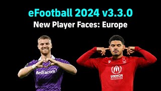 eFootball 2024 v330 New Player Faces European Clubs [upl. by Collum891]