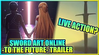 Sword Art Online to the Future Trailer  Live Action Mystery SAO Footage English Subs [upl. by Hanoy]