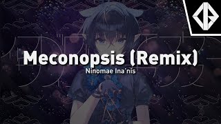 Ninomae Inanis  Meconopsis Ijir0 Remix [upl. by Dirraj]