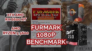 Furmark Stress Benchmark Test with AMD Radeon RX 6600 XT and Ryzen 5 5600  FHD 1080p Preset [upl. by Aldridge]