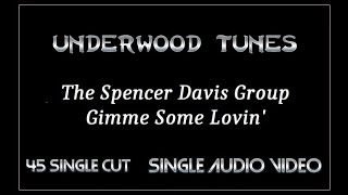 The Spencer Davis Group  Gimme Some Lovin mono 45  1966  Single Audio Video [upl. by Ahsimet80]