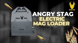 ANGRY STAG ELECTRIC MAGAZINE LOADER [upl. by Jojo]