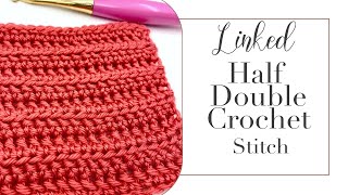 Linked Half Double Crochet Stitch Tutorial [upl. by Adaurd]