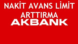 Akbank Nakit Avans Limit Arttırma Nasıl Yapılır [upl. by Ogram983]