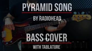 Radiohead  Pyramid Song  Bass Cover with Tablature  Fender Precision 1968 [upl. by Hessney]