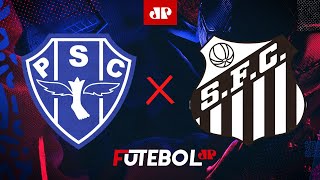 Paysandu x Santos  AO VIVO  09082024  Série B [upl. by Rector405]