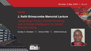 AISTech 2024 J Keith Brimacombe Memorial Lecture [upl. by Boleslaw]