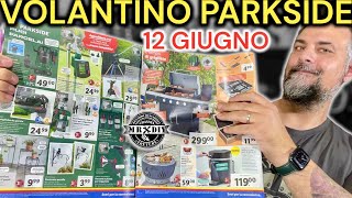 Volantino Parkside lidl fai da te 12 giugno 2023 Barbecue a gas Pompa ad immersione irrigatore [upl. by Airemaj]