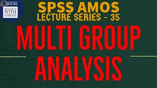 35  SPSS AMOS  Simple MultiGroup Analysis See Description [upl. by Eneri]