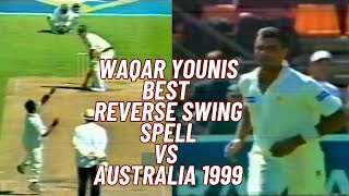 Waqar Younis Best Reverse Swing Bowling vs Australia 1999 Test Cricket Series [upl. by Bronk261]