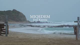 MIQEDEM  EVER KAYONA Psalm 55  Official Video [upl. by Aicirtel]