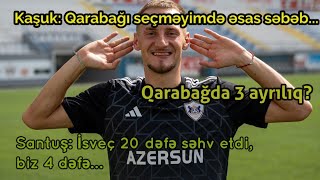 Qarabağda 3 ayrılıq Kaşuk Qarabağı seçməyimdə əsas səbəb [upl. by Enellij]