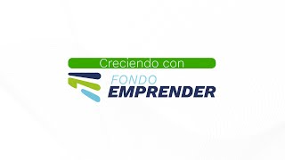 Creciendo con Fondo Emprender [upl. by Sherourd357]