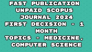 Fast Publication unpaid Scopus Journal  Fast publication Scopus journal Publication 2024 [upl. by Laicram243]