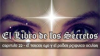 2280 El tercer ojo y el poder psíquico ocular  EL LIBRO DE LOS SECRETOS [upl. by Buckden366]