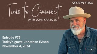 Time to Connect Episode 76 – Jonathan Evison – November 4 2024 [upl. by Sheryle]